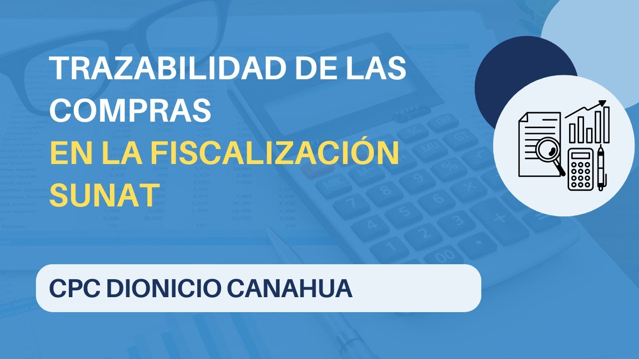 Trazabilidad de las Compras y la Fiscalización SUNAT