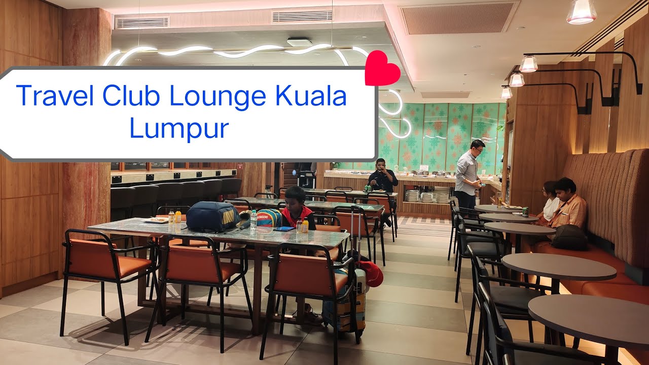 Travel Club Lounge Kuala Lumpur Airport Terminal 2 Malaysia Unlimited Food and Drinks Priority Pass