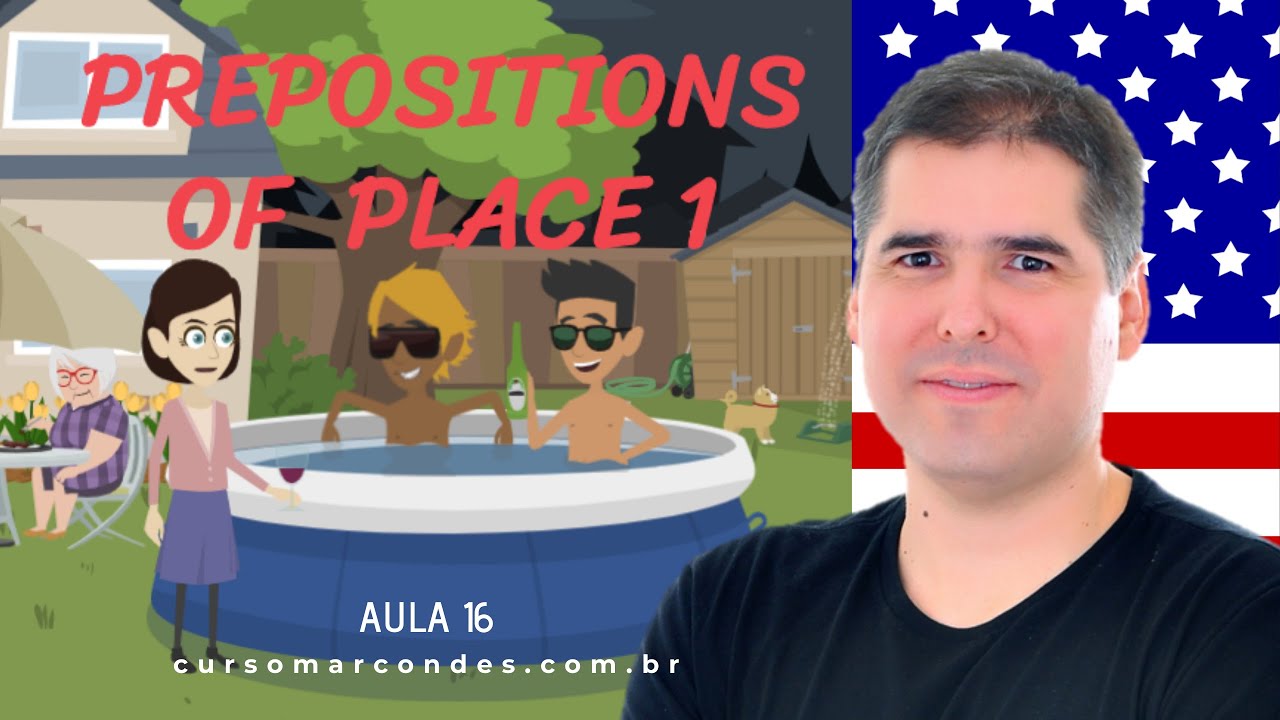 Prepositions of Place 1 (Preposições de Lugar) - Curso Completo de Inglês | Inglês Básico - Aula 16