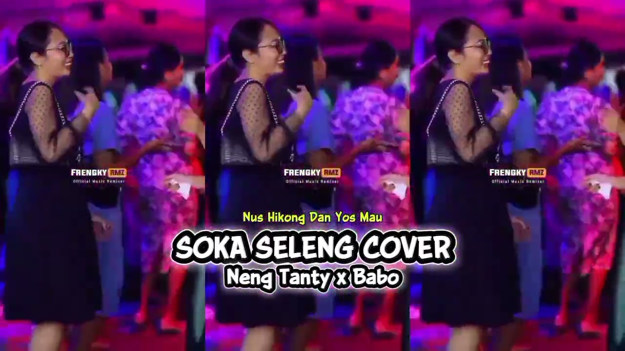 DAERAH COVER SOKA SELENG💃(Neng Tanty X Babo Terbaru 