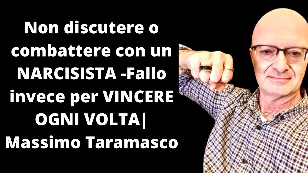 Non discutere o combattere con un NARCISISTA -Fallo invece per VINCERE OGNI VOLTA| Massimo Taramasco
