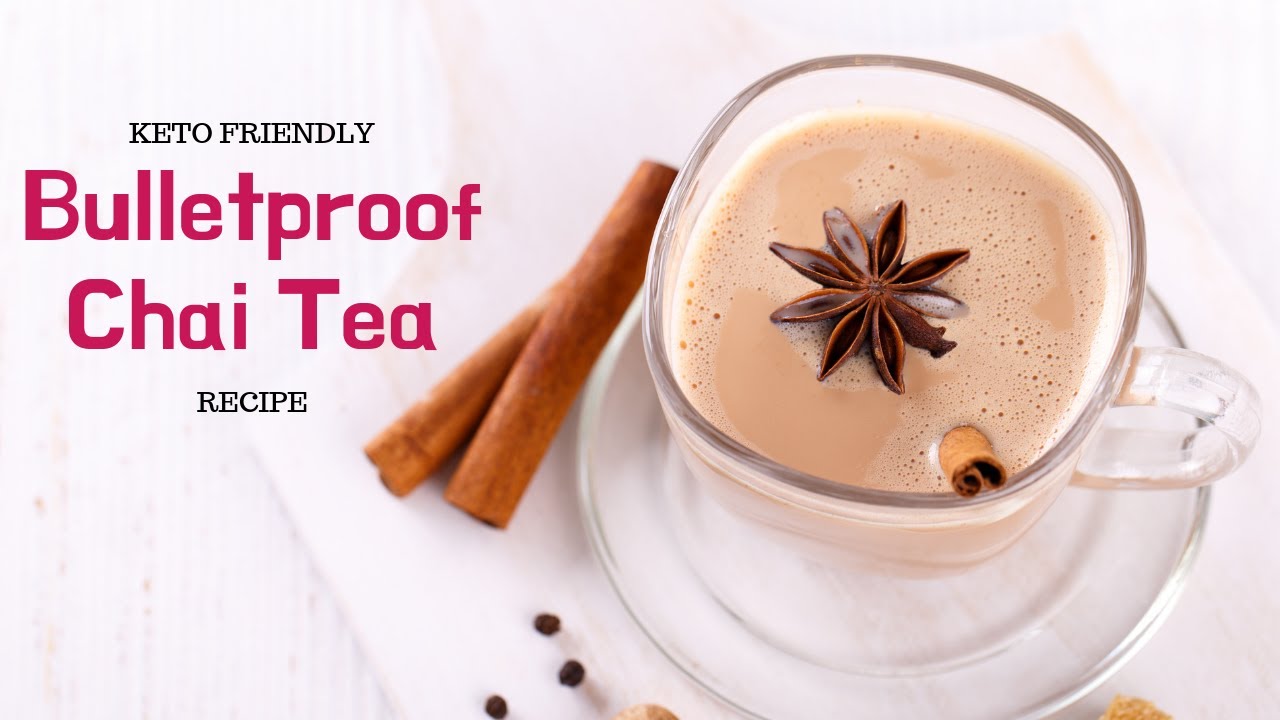 Chai Bulletproof Tea Recipe | Keto | Low Carb