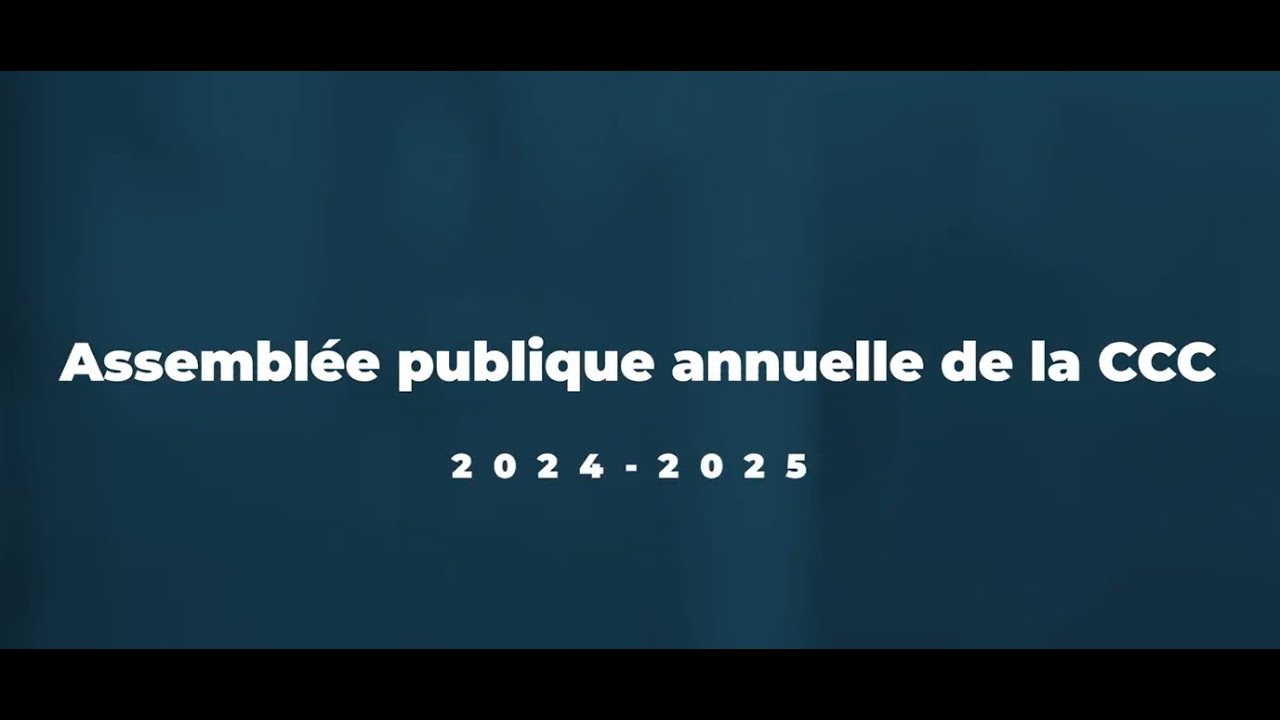 Réunion publique annuelle de la CCC 2024-2025