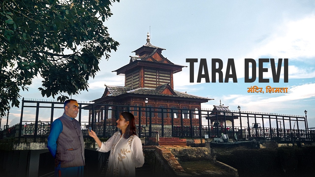 Exploring Tara Devi Temple Shimla – Beautiful Shots & Temple Story 2025
