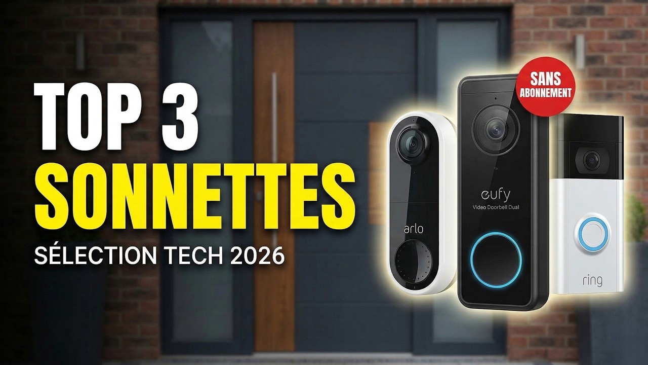 TOP 3 : Quelle SONNETTE CONNECT&Eacute;E choisir en 2026 ? (Ring, Arlo, Eufy)