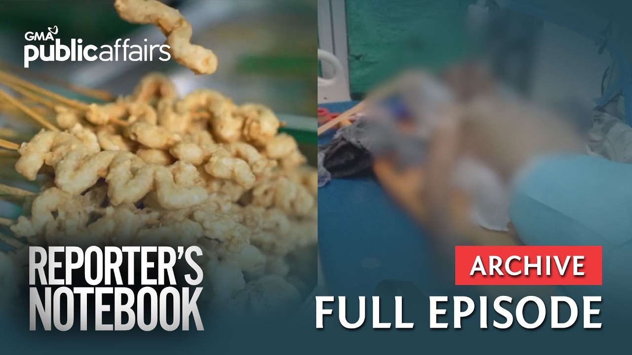 Paboritong street foods, ligtas ba talagang kainin?(Full Episode) | Reporter&rsquo;s Notebook