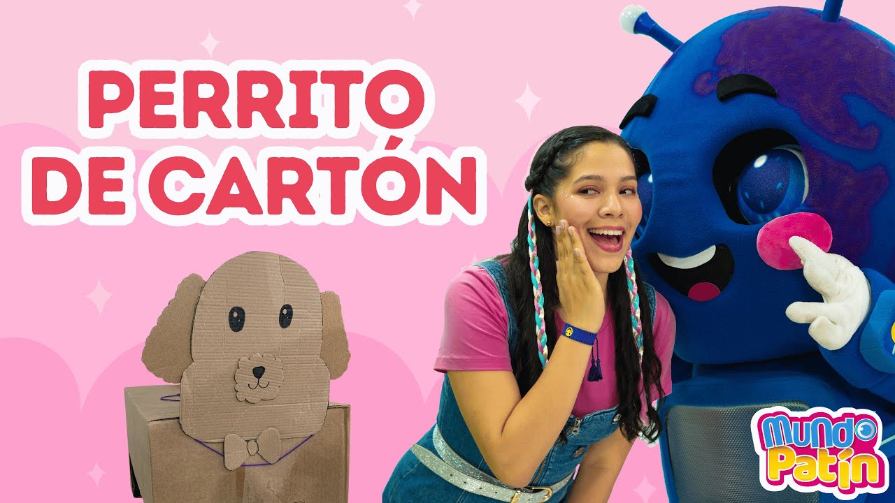 Mundo Pat&iacute;n: 🐶 Perrito de Cart&oacute;n  | Manualidad F&aacute;cil con MaBe y Mundito