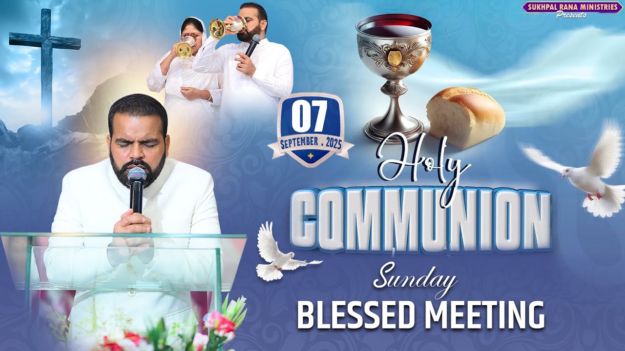 07/09/2025 HOLY COMMUNION || SUNDAY BLESSED MEETING ||