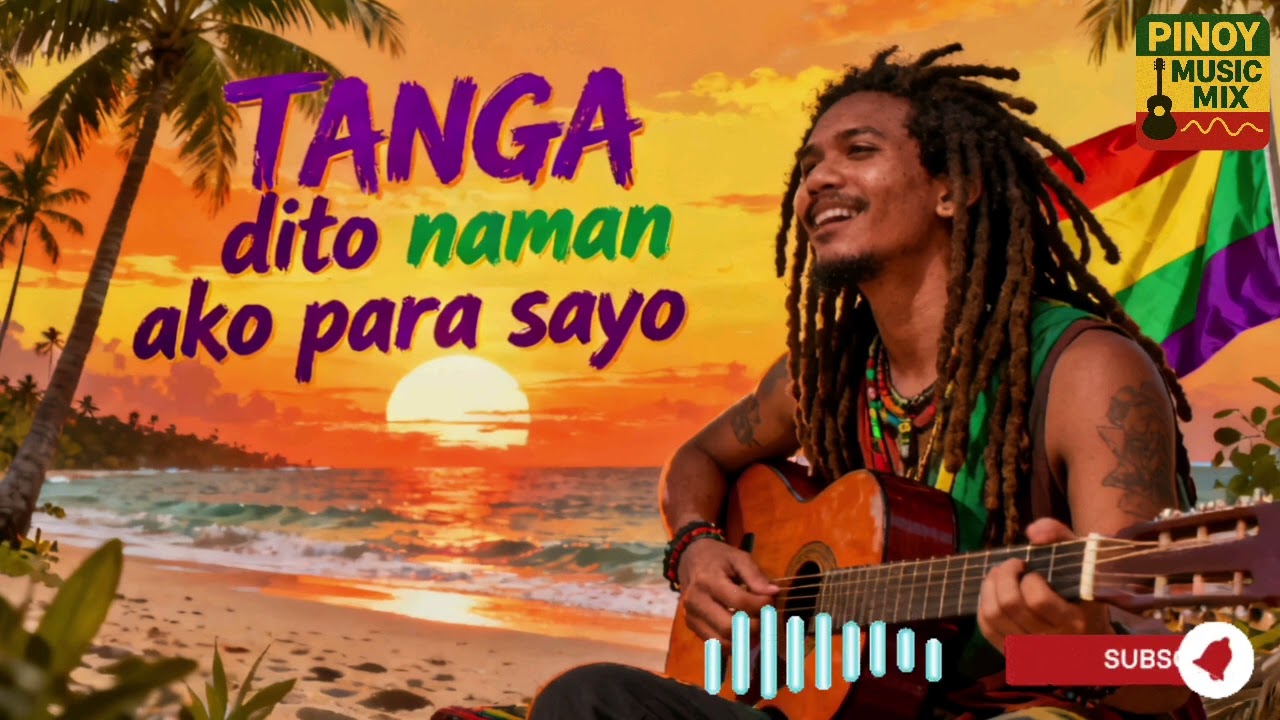 TANGA (Dito Naman Ako Para Sa’yo) | Alternative Reggae Tagalog Song