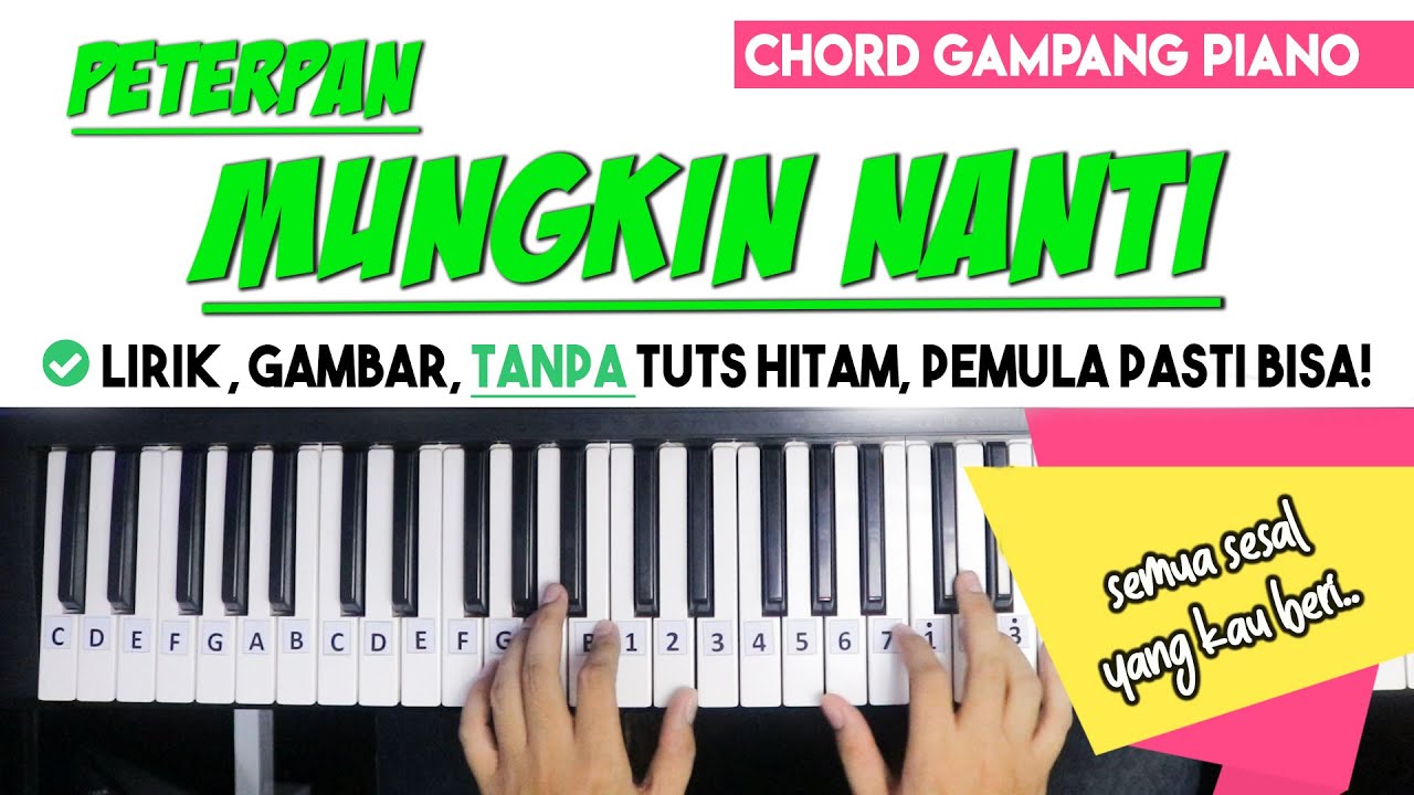 Tutorial Chord Piano (Disertai Intro) | Peterpan - MUNGKIN NANTI | Mudah Dipahami Untuk Pemula