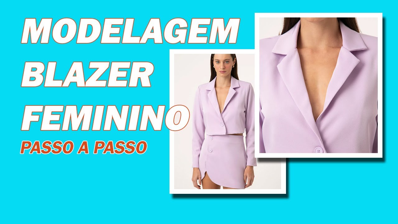 COMO FAZER MODELAGEM DE BLAZER FEMININO CROPPED | PASSO A PASSO COMPLETO