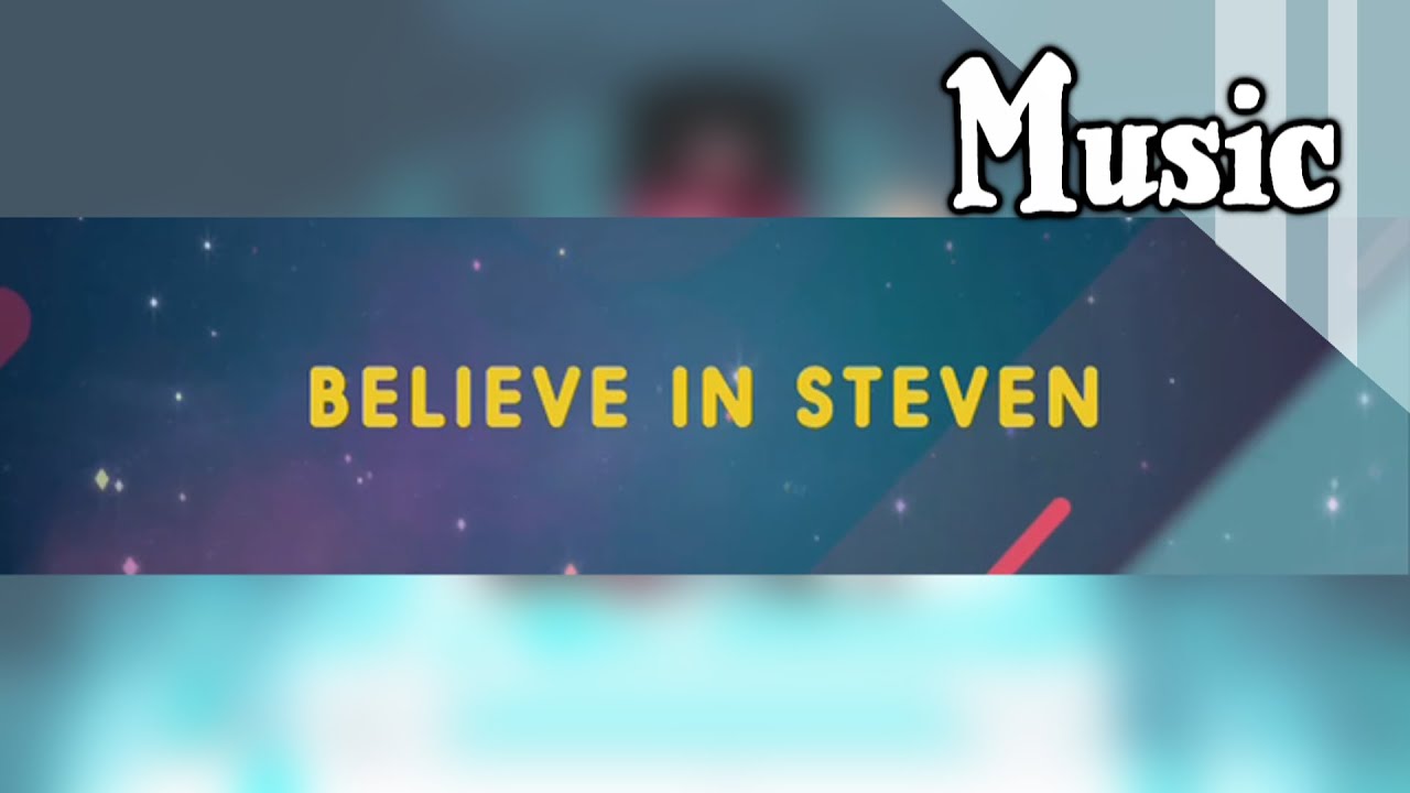 Believe In Steven