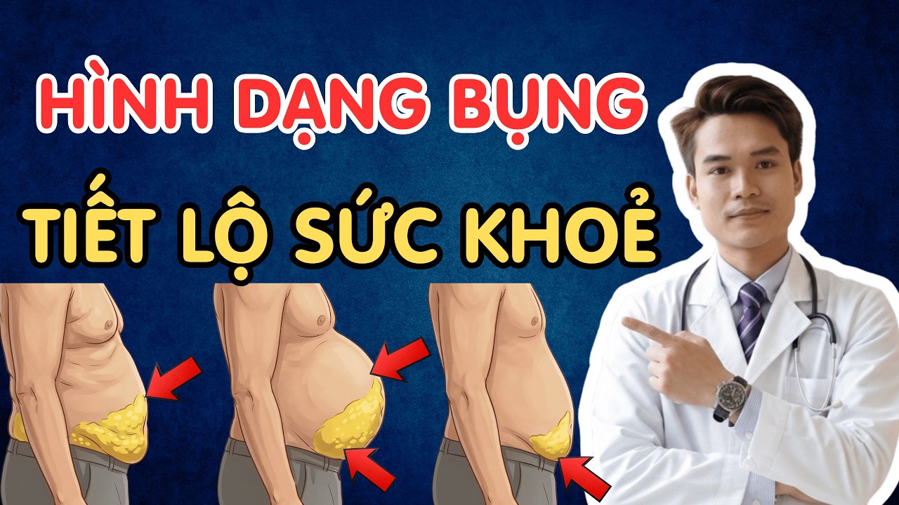 Hình Dáng Bụng Tiết Lộ Sức Khoẻ Thật Sự Của Bạn - ĐÂY KHÔNG PHẢI LÀ MỠ | Bs Phạm Tuấn