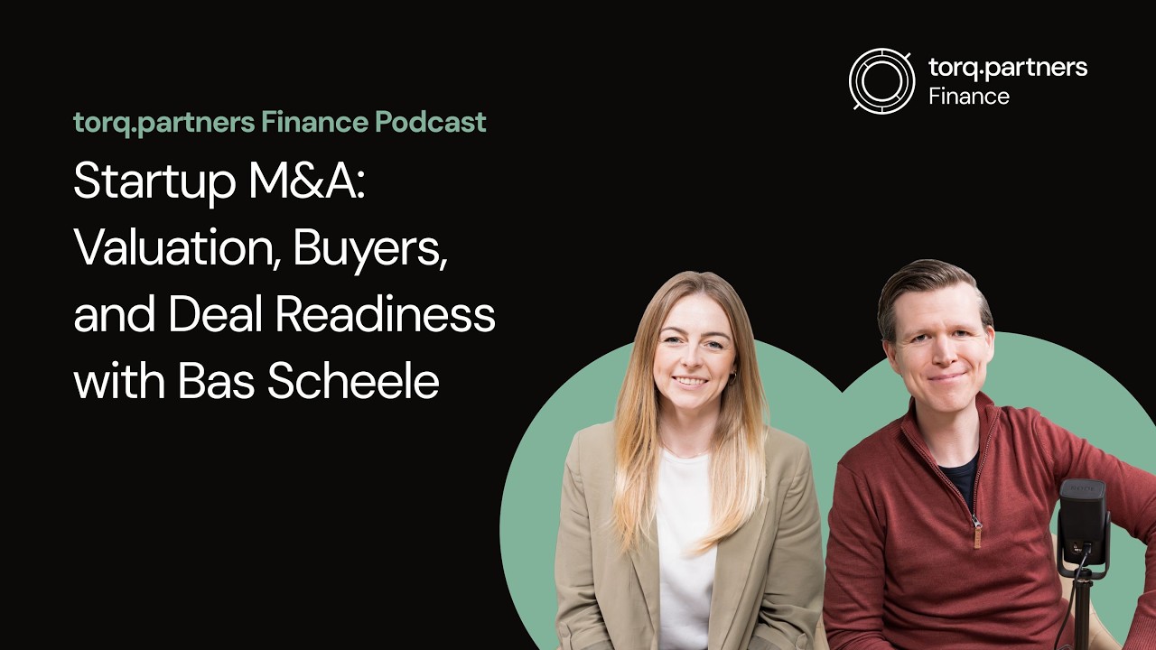 Startup M&A: Valuation, Buyers, and Deal Readiness with Bas Scheele | Podcast Episode 16