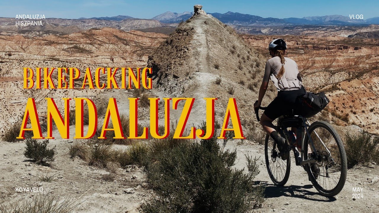 Bikepacking Andaluzja | jedziemy na pustynie Gorafe