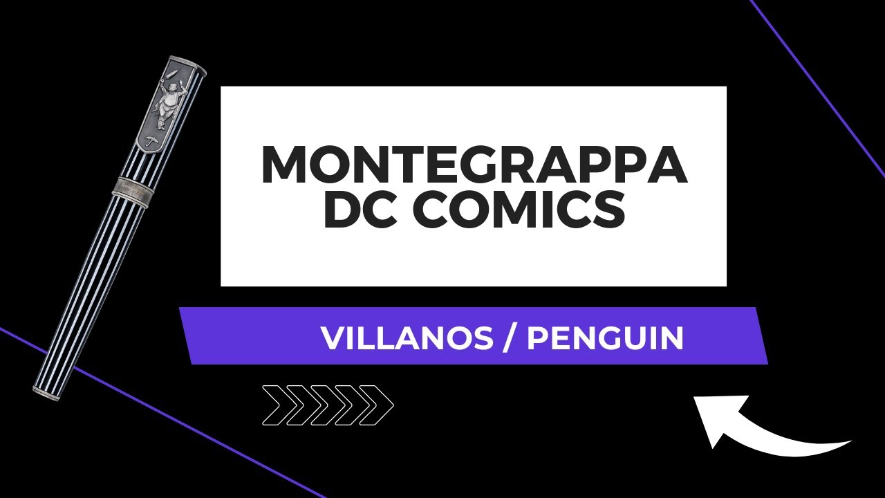 Reseña Montegrappa DC Comics Pluma fuente/ estilográfica