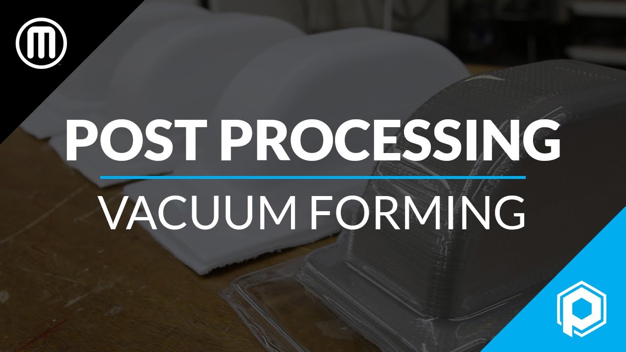 3D Printing 101: How to Vacuum Form Using 3D Printed Molds