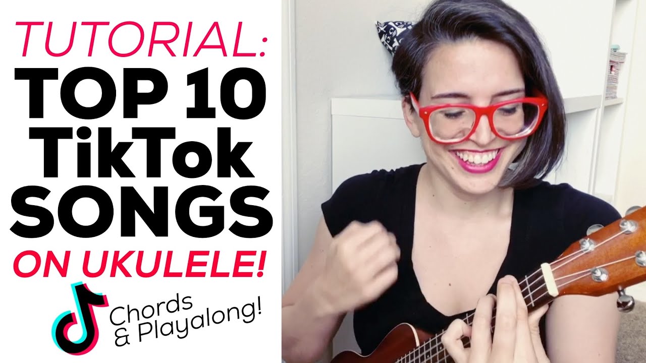 Top 10 TikTok Songs on Ukulele | TUTORIAL