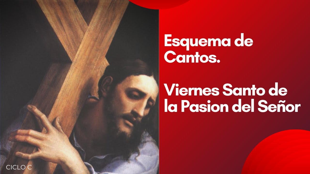 Esquema de Cantos Viernes Santo de la Pasión del Señor