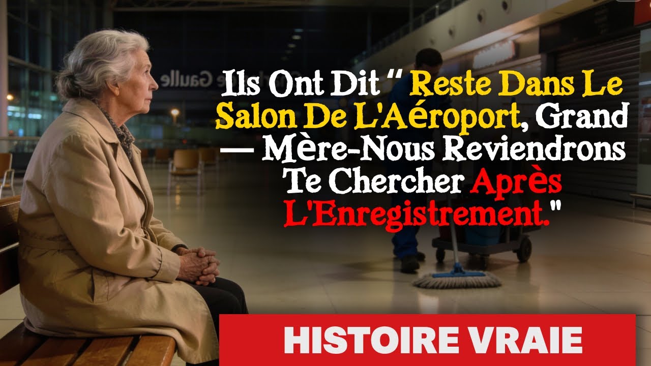 Ils Ont Dit “ Reste Dans Le Salon De L'Aéroport, Grand — Mère-Nous Reviendrons Te Chercher Après