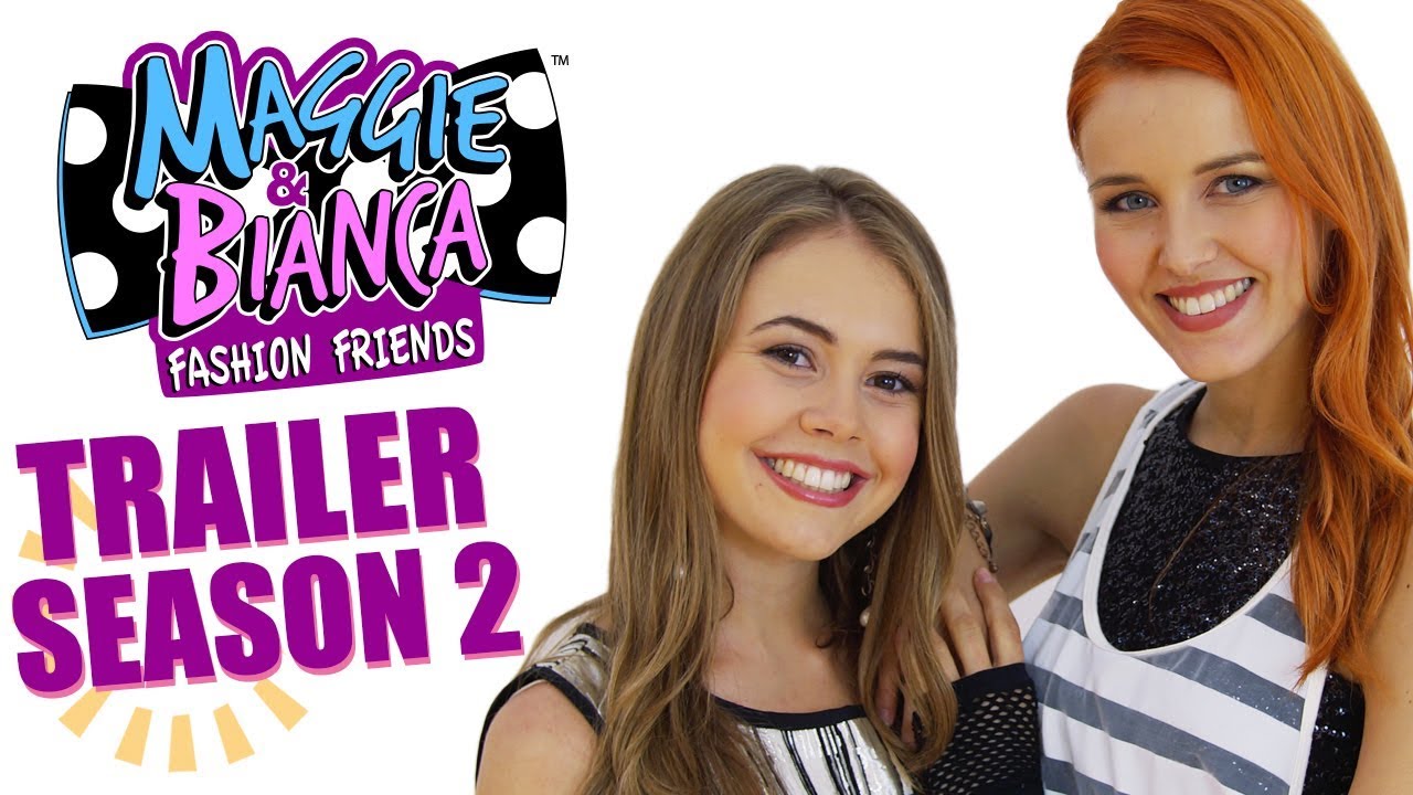 Maggie & Bianca Fashion Friends | Season 2 Trailer!