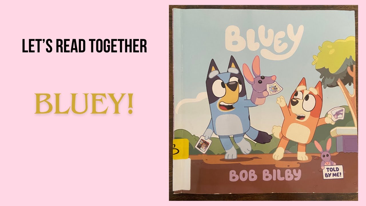 We are reading 'Bluey; Bob Bilby'. Bluey book read aloud. Story time for children.