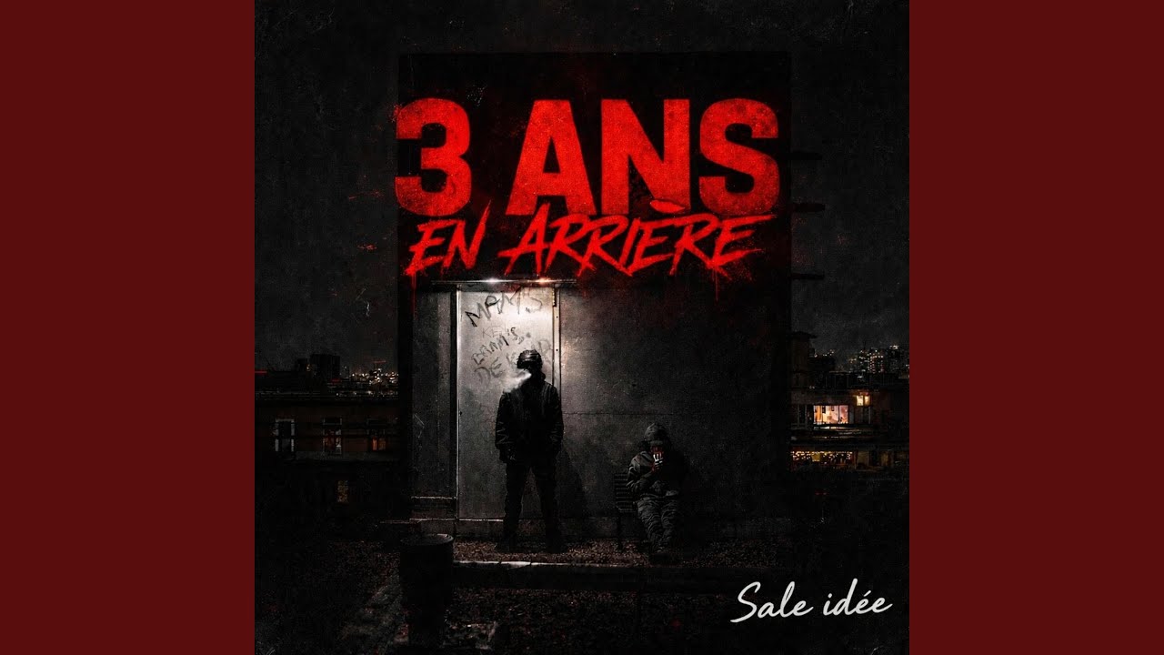 3 ans en arrière (sale idée)