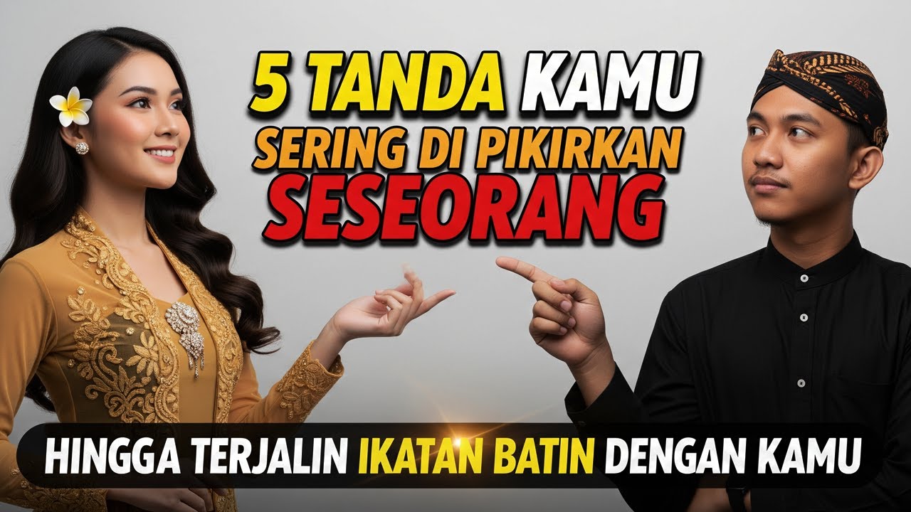 5 Tanda Spiritual Seseorang Memikirkanmu Terus Menerus Menurut Primbon Jawa!
