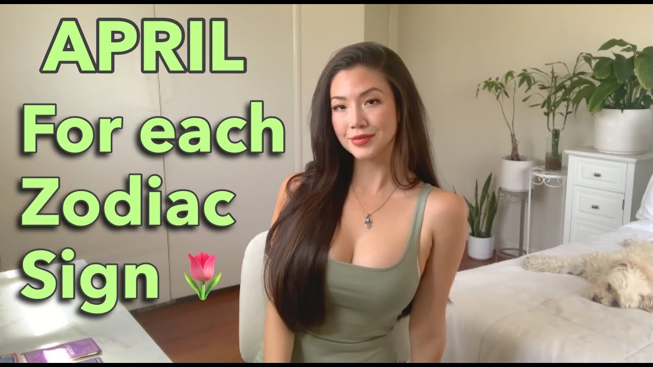 APRIL 2021 For Each Zodiac Sign🌷