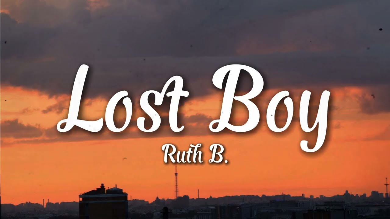 Ruth B. - Lost Boy (Lyrics)