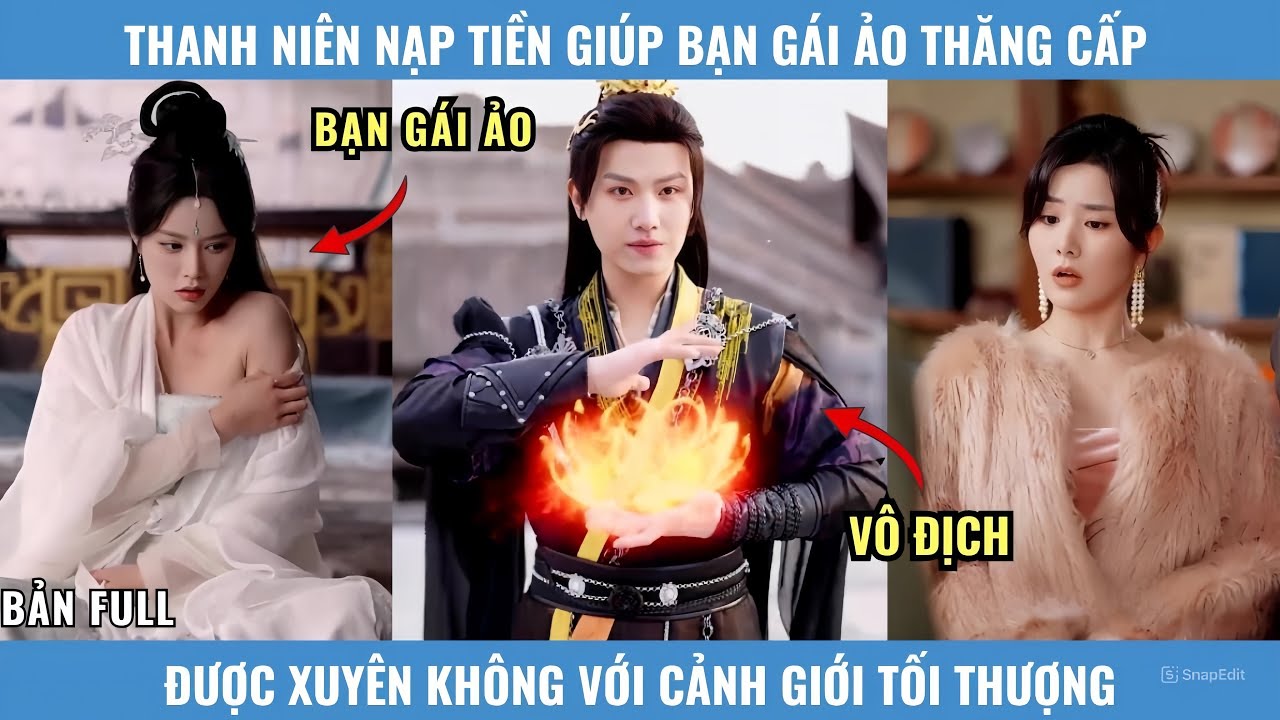 Thanh Niên Nạp Tiền Giúp Bạn Gái Ảo Thăng Cấp Được Xuyên Không Với Cảnh Giới Tối Thượng