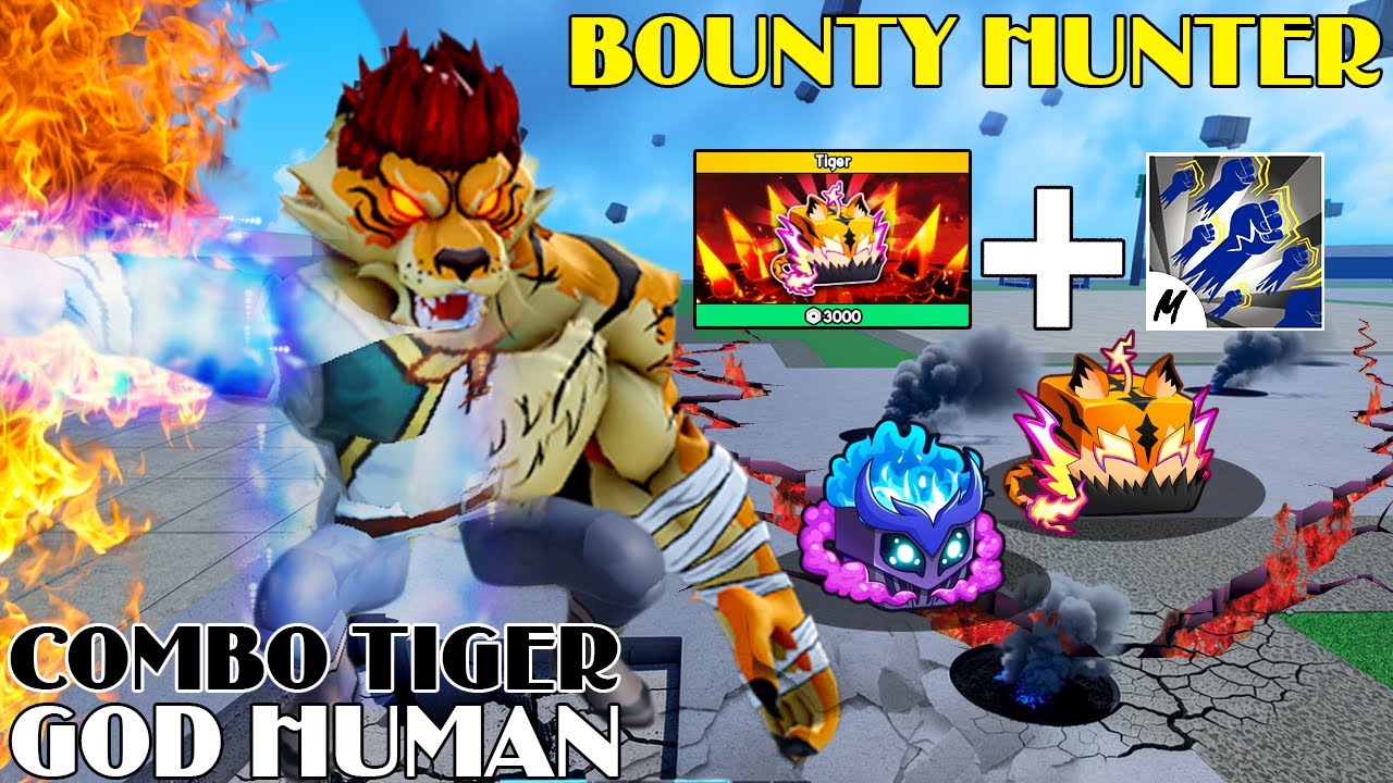 Godhuman + Tiger Combo Hunting Bounting Server Normal Unexpected Gacha Super Awesome Devil Fruit ...
