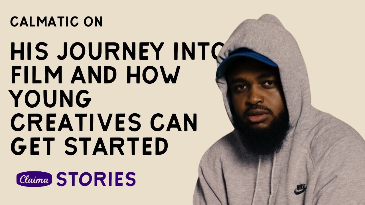 Calmatic on his journey into film and how young creatives can get started