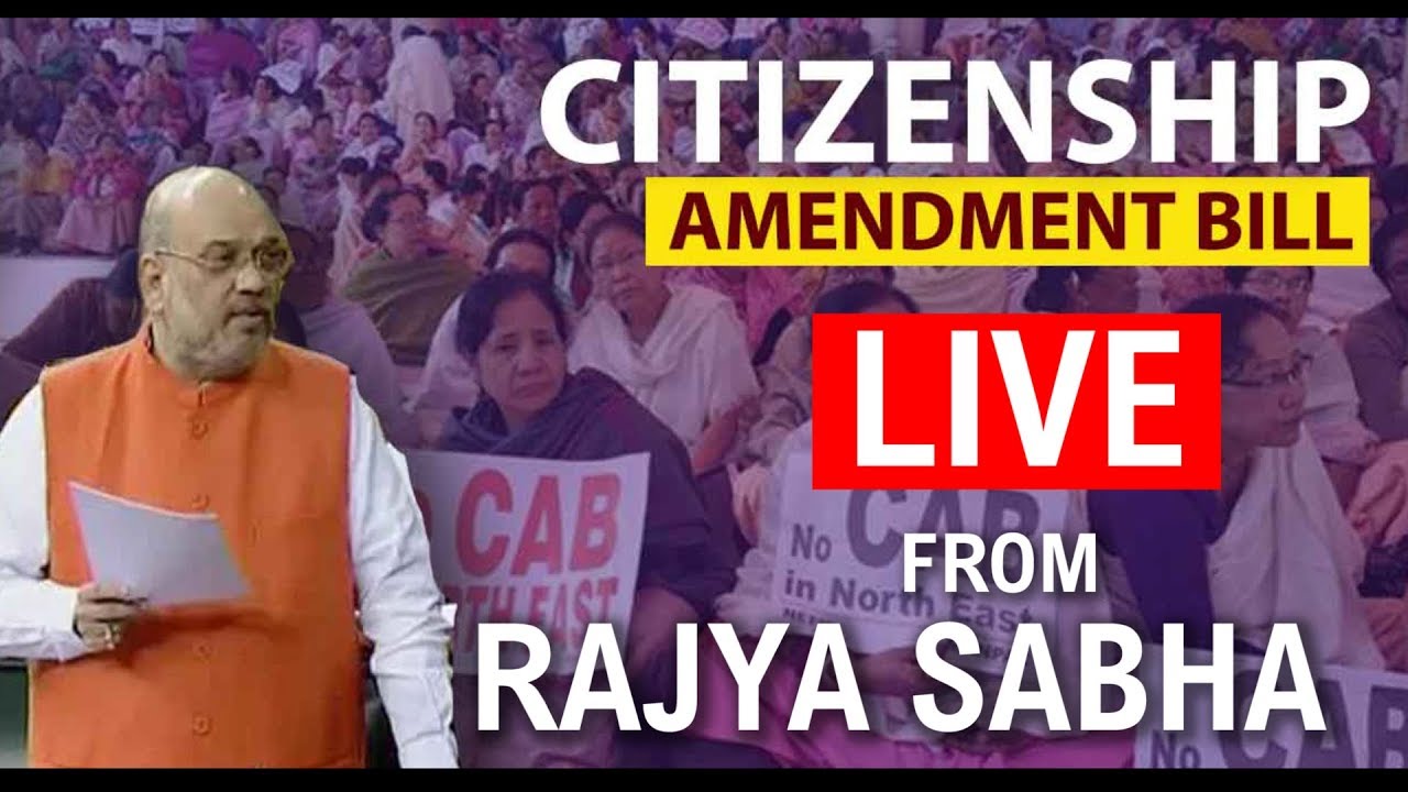 Live: Debate in Rajya Sabha on Citizen Amendment Bill 2019