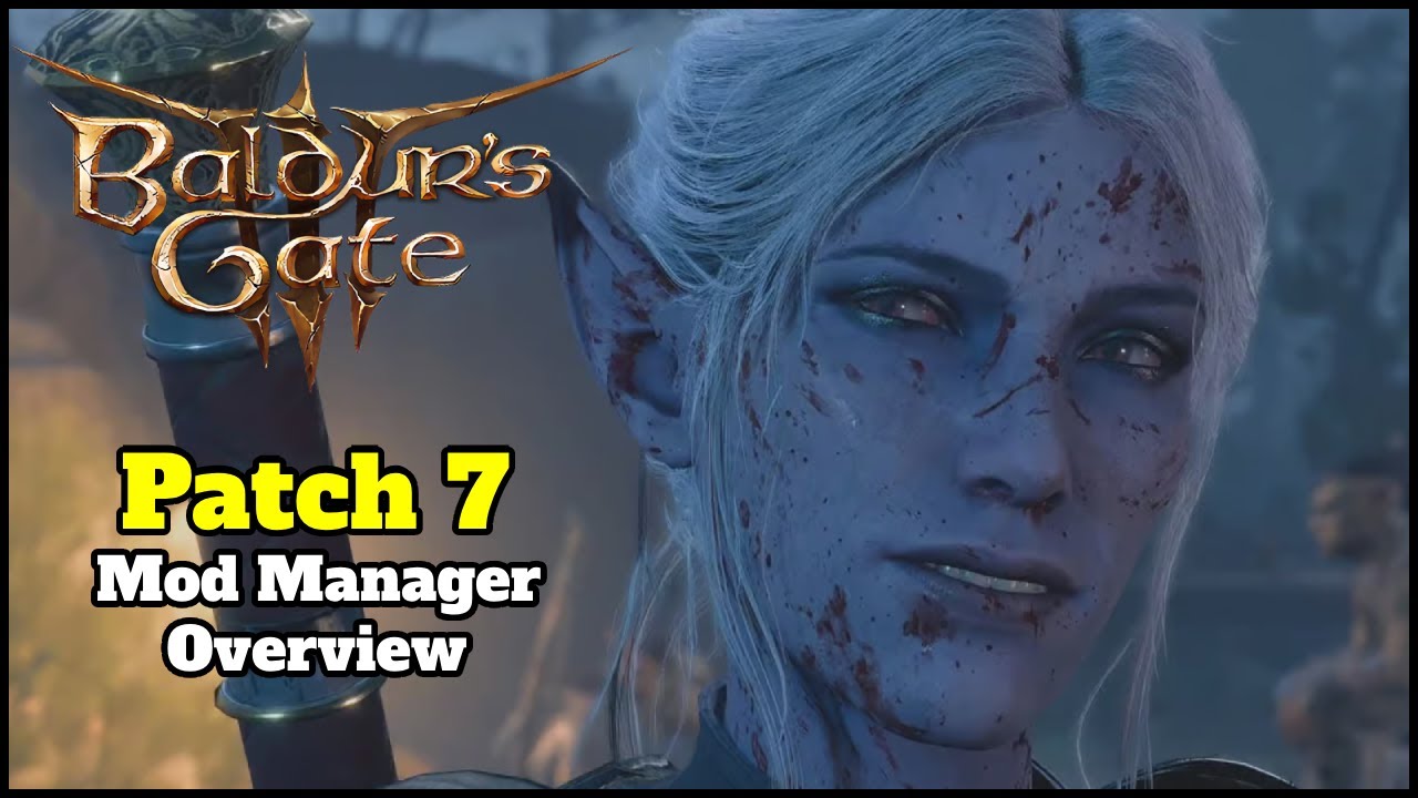 Baulder's Gate 3 Patch 7 -  Mod Manager Overview