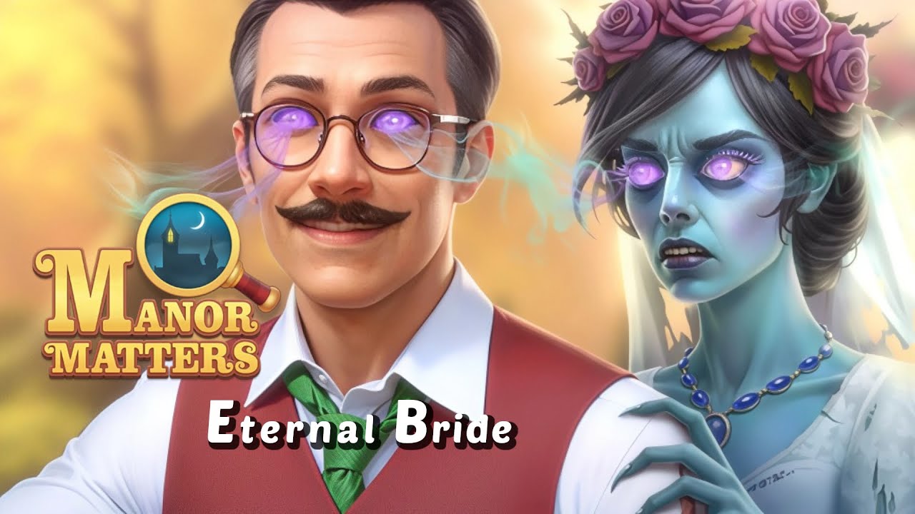 MANOR MATTERS | Eternal Bride | FULL STORY