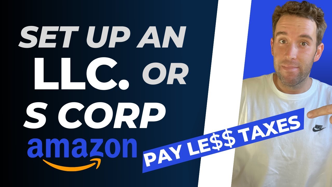 How To Start an LLC. For Amazon FBA Business  - Best Company Type (LLC. vs. S Corp) Save on Taxes!