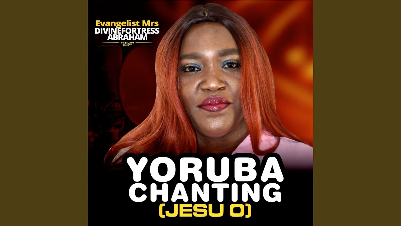 Yoruba Chanting (Jesu O)