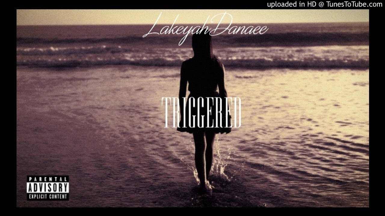 TRIGGERED Remix- Lakeyah Danaee