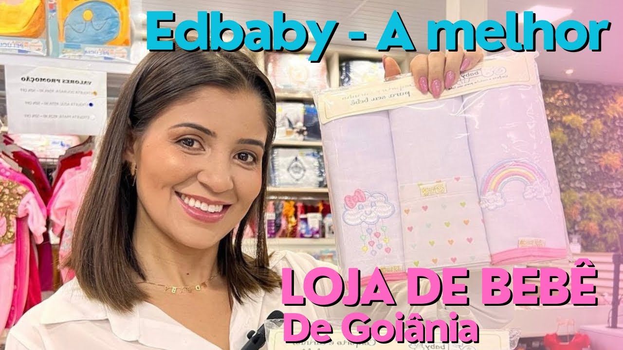 EDBABY- A melhor loja de beb&ecirc; de Goi&acirc;nia!
