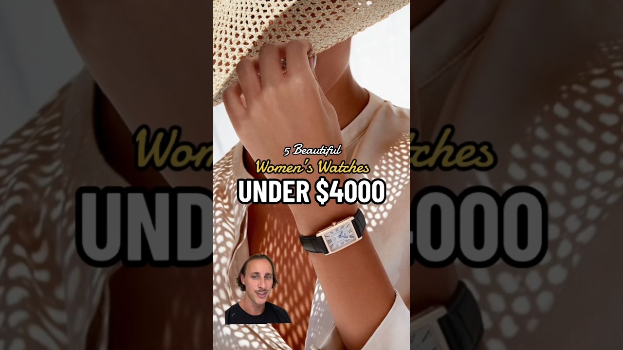5 Women&rsquo;s Watches to Buy Under $4000 #shorts #watches