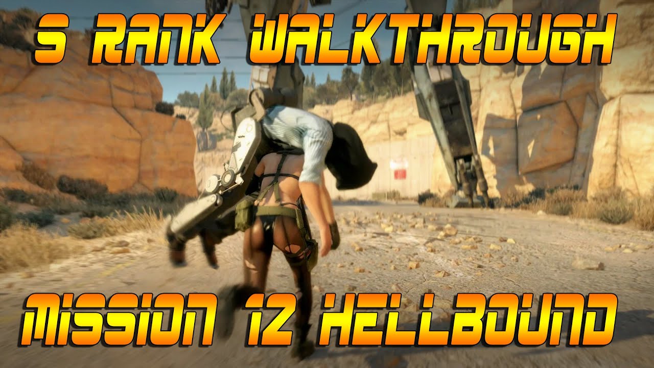 Metal Gear Solid V Phantom Pain - Mission 12 Hellbound S Rank Easy