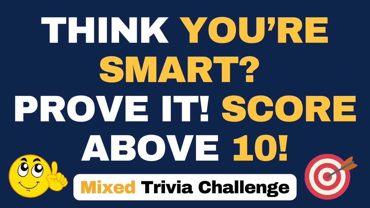 THINK YOU’RE SMART? PROVE IT! — SCORE ABOVE 10! | 30 QUESTIONS #generalknowledge #trending #trivia