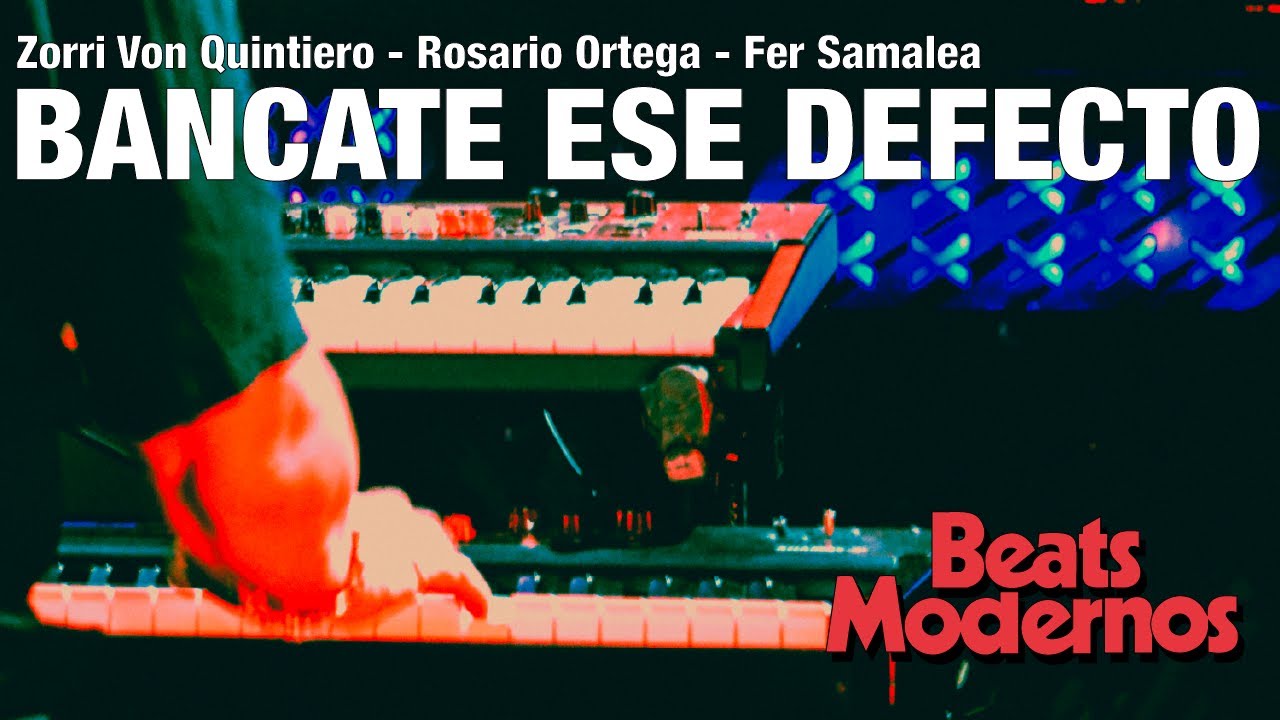 Beats Modernos &ndash; &ldquo;Bancate ese defecto