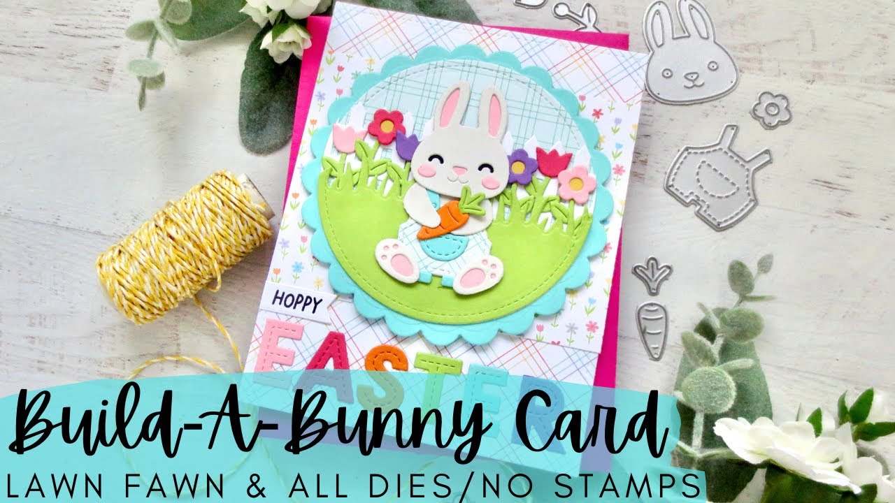 Build-A-Bunny Easter Card | Lawn Fawn NEW RELEASE | Using Die Cuts to Make a Cute Spring Scene