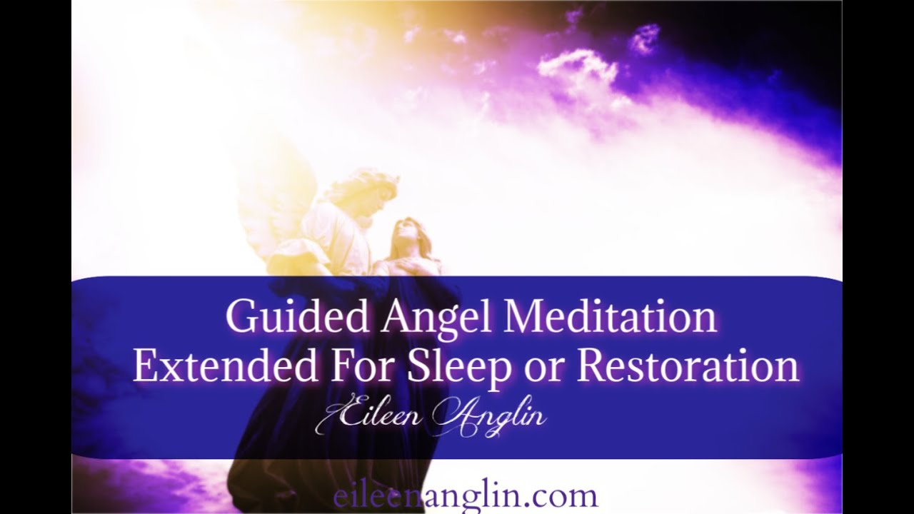 Guided Angel Meditation for Sleep - Restoration - Relaxation- Healing - Archangels