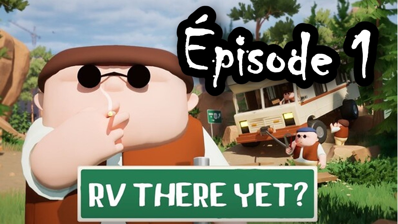 RV There yet! Episode 1
