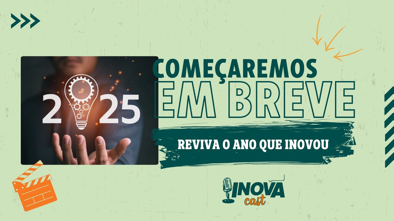 Inova Cast #222 | Retrospectiva 2025: Reviva o ano que inovou