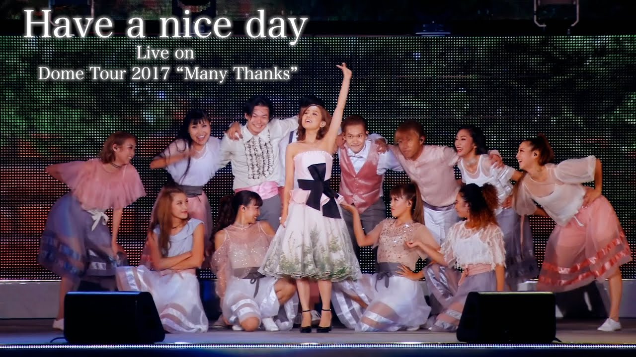 西野カナ『Have a nice day』Live on Dome Tour 2017 