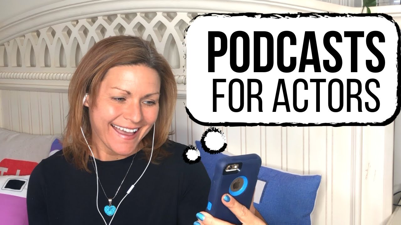 ACTORS Love to These 17 PODCASTS for INSPIRATION!